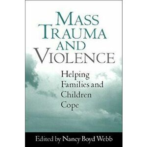 Mass Trauma and Violence. Helping Families and Children Cope, Hardback - *** imagine