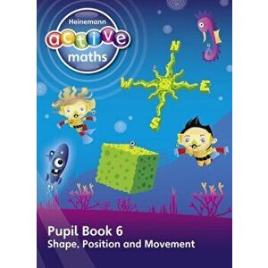 Heinemann Active Maths - First Level - Beyond Number - Pupil Book 6 - Shape, Position and Movement, Paperback - Hilary Koll imagine