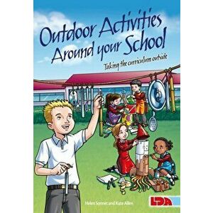 Outdoor Activities Around Your School. Taking the Curriculum Outside, Paperback - *** imagine