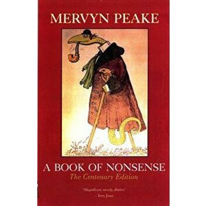 Book of Nonsense. The 2011 anniversary ed, Paperback - Mervyn Peake imagine