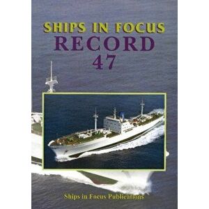 Ships in Focus Record 47, Paperback - Ships in Focus Publications imagine