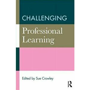Challenging Professional Learning, Paperback - *** imagine