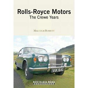 Rolls Royce Motors. The Crewe Years, Paperback - Malcolm Bobbitt imagine