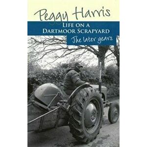 Life on a Dartmoor Scrapyard. The Later Years, Paperback - *** imagine