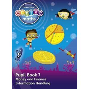 Heinemann Active Maths - First Level - Beyond Number - Pupil Book 7 - Money, Finance and Information Handling, Paperback - Hilary Koll imagine