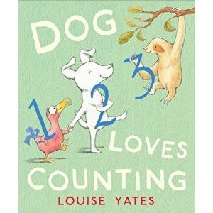 Dog Loves Counting, Paperback - Louise Yates imagine