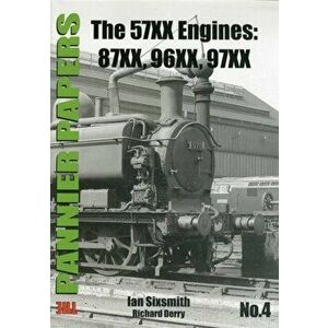 The Pannier Papers. The 57XX Engines: 87XX, 96XX, 97XX, Paperback - Richard Derry imagine