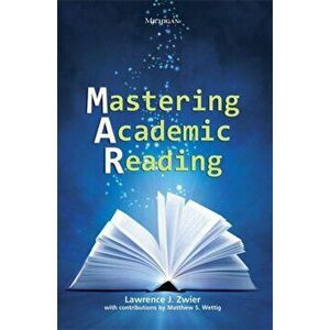 Mastering Academic Reading, Paperback - Lawrence Zwier imagine