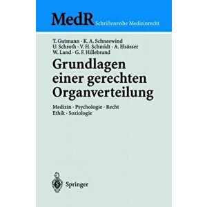 Grundlagen Einer Gerechten Organverteilung. Medizin - Psychologie - Recht - Ethik - Soziologie, 2003 ed., Hardback - Gunther F Hillebrand imagine
