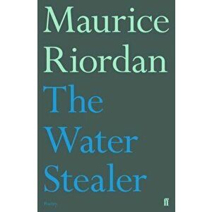 The Water Stealer. Main, Paperback - Maurice Riordan imagine