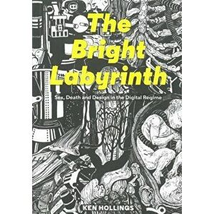 Bright Labyrinth, Paperback - Ken Hollings imagine