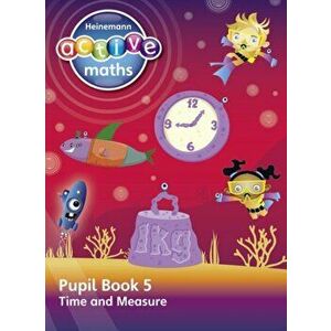 Heinemann Active Maths - Second Level - Beyond Number - Pupil Book 5 - Time and Measure, Paperback - Hilary Koll imagine
