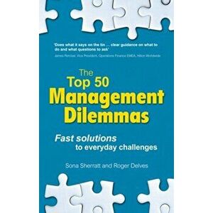 The Top 50 Management Dilemmas. Fast solutions to everyday challenges, Paperback - Roger Delves imagine