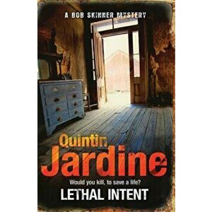 Lethal Intent (Bob Skinner series, Book 15). A grippingly suspenseful Edinburgh crime thriller, Paperback - Quintin Jardine imagine