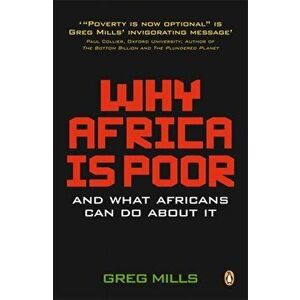 Why Africa is poor. 2nd ed, Paperback - Greg Mills imagine