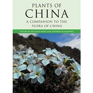 Plants of China. A Companion to the Flora of China, Hardback - *** imagine