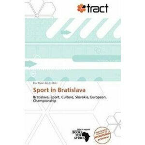Sport in Bratislava, Paperback - *** imagine