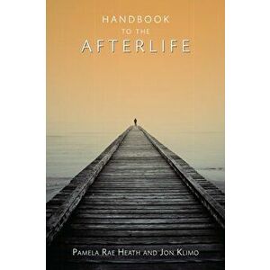 Handbook to the Afterlife, Paperback - Jon Klimo imagine