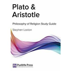 Plato & Aristotle Study Guide, Paperback - Stephen Loxton imagine