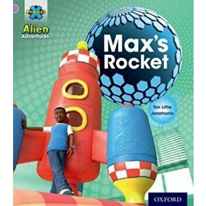 Project X: Alien Adventures: Lilac: Max's Rocket, Paperback - Tim Little imagine