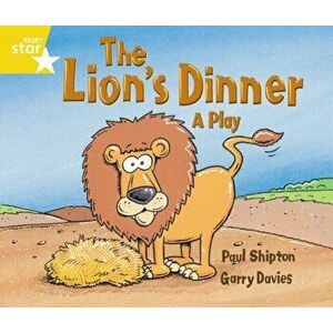Rigby Star Guided 1 Yellow Level: The Lion's Dinner, A Play Pupil Book (single), Paperback - Paul Shipton imagine