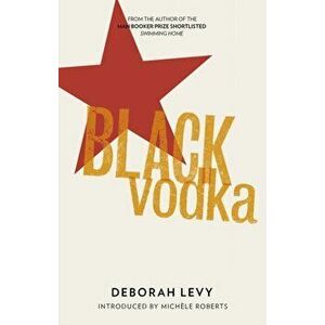 Black Vodka, Paperback - Levy Deborah imagine