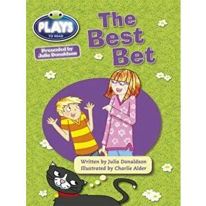 Bug Club Guided Julia Donaldson Plays Year Two Turquoise Best Bet, Paperback - Julia Donaldson imagine
