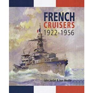 French Cruisers 1922-1956, Hardback - Jean Moulin imagine