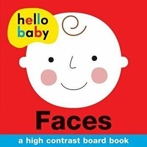 Faces. Hello Baby, Board book - Roger Priddy imagine