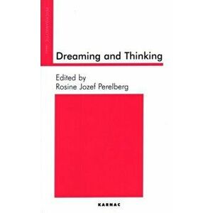 Dreaming and Thinking, Paperback - Rosine Jozef Perelberg imagine