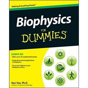 Biophysics For Dummies, Paperback - Ken Vos imagine