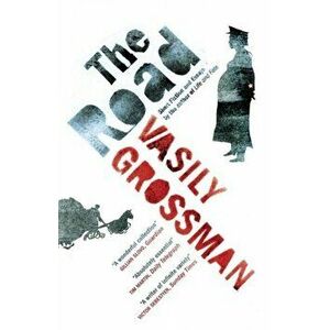 The Road. Short Fiction and Essays, Paperback - Vasily Grossman imagine