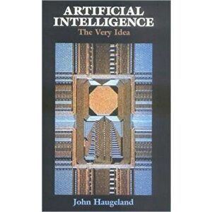 Artificial Intelligence. The Very Idea, Paperback - John Haugeland imagine