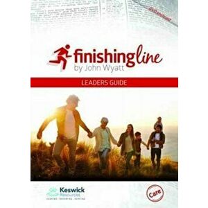 Finishing Line (Course Leaders Booklet and DVD), Paperback - John (Author) Wyatt imagine
