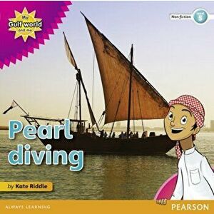 My Gulf World and Me Level 5 non-fiction reader: Pearl diving, Paperback - Kate Riddle imagine
