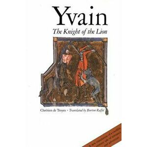 Yvain. The Knight of the Lion, Paperback - Chretien de Troyes imagine
