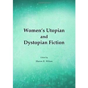 Women's Utopian and Dystopian Fiction. Unabridged ed, Hardback - *** imagine