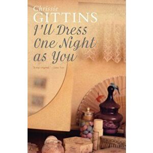 I'll Dress One Night As You, Paperback - Chrissie Gittins imagine