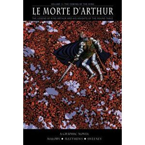 Le Morte D'arthur: Coming King V1, Paperback - Sir Thomas Malory imagine