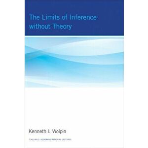 The Limits of Inference without Theory, Hardback - *** imagine