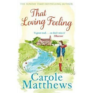 That Loving Feeling, Paperback - Carole Matthews imagine