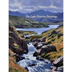 The Lake District. Paintings, Paperback - Peter Symonds imagine