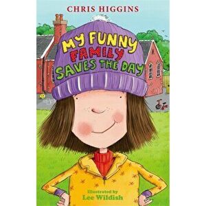My Funny Family Saves the Day, Paperback - Chris Higgins imagine