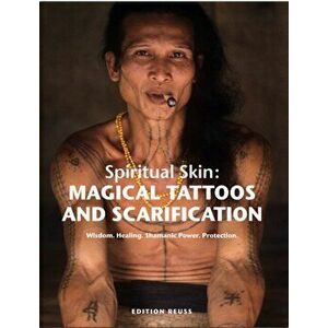 Magical Tattoos & Scarification. Spiritual Skin, Hardback - Lars Krutak imagine