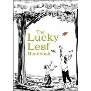 The Lucky Leaf Handbook, Paperback - T. E. P. Noodle imagine