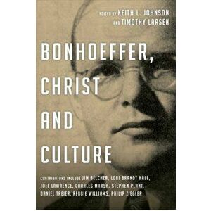 Bonhoeffer, Christ and Culture, Paperback - *** imagine