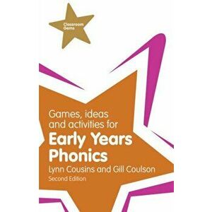 Games, Ideas and Activities for Early Years Phonics. 2 ed, Paperback - Lynn Cousins imagine