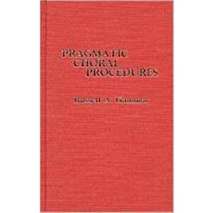 Pragmatic Choral Procedures, Hardback - Russell A. Hammar imagine