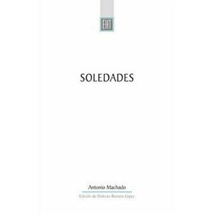 Soledades, Paperback - Antonio Machado imagine