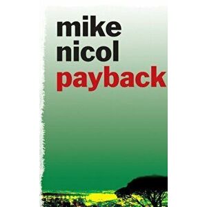 Payback, Paperback - Mike Nicol imagine